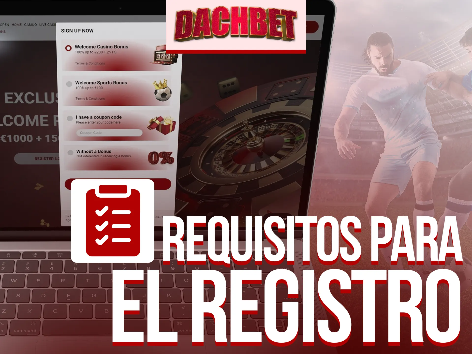 Regístrate en Dachbet con 18 años y documentación válida.